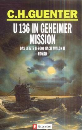 U 136 in geheimer Mission U 136 in geheimer Mission