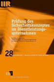 Prüfung des Sicherheitskonzeptes im Dienstleistungsunternehmen Prüfung des Sicherheitskonzeptes im Dienstleistungsunternehmen
