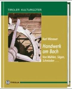 Handwerk am Bach - Wiesauer, Karl