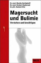 Magersucht und Bulimie - Gerlinghoff, Monika; Backmund, Herbert; Mai, Norbert
