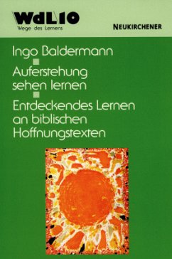 Auferstehung sehen lernen - Baldermann, Ingo