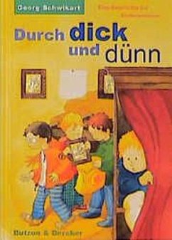 Durch dick und dünn - Schwikart, Georg Durch dick und dünn - Schwikart, Georg