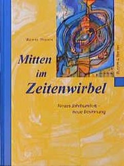 Mitten im Zeitenwirbel - Thissen, Werner
