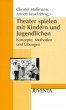 Theater spielen mit Kindern und... - Bild 1