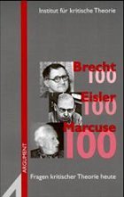 Brecht, Eisler, Marcuse 100