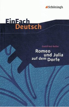 Romeo und Julia auf dem Dorfe. EinFach Deutsch Textausgaben - Keller, Gottfried
