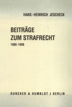 Beiträge zum Strafrecht 1980 - 1998. - Jescheck, Hans-Heinrich