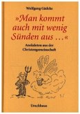 'Man kommt auch mit wenig Sünden aus . . .'