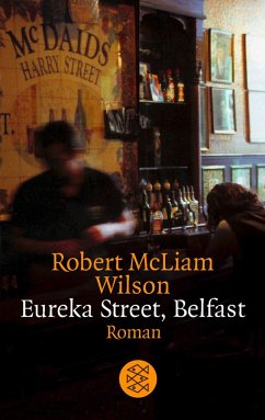 Eureka Street, Belfast - McLiam Wilson, Robert