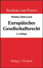 Europäisches Gesellschaftsrecht - Habersack, Mathias