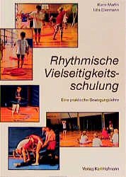 Rhythmische Vielseitigkeitsschulung - Ellermann, Ulla;Martin, Karin