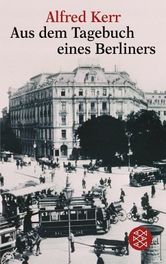 Aus dem Tagebuch eines Berliners - Kerr, Alfred