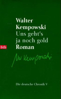 Uns geht's ja noch gold - Kempowski, Walter