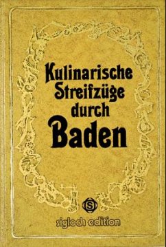 Kulinarische Streifzüge durch Baden - Richter, Georg