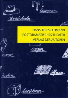 Postdramatisches Theater - Lehmann, Hans-Thies