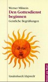 Den Gottesdienst beginnen Den Gottesdienst beginnen