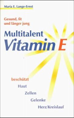 Multitalent Vitamin E - Lange-Ernst, Maria-Elisabeth