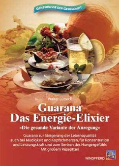 Guarana, Das Energie-Elixier - Lübeck, Walter