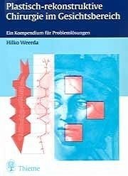 Plastische und rekonstruktive Chirurgie im Gesichtsbereich - Weerda, Hilko