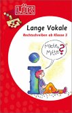 LÜK. Deutsch / Lange Vokale: Rechtschreiben ab Klasse 3 LÜK. Deutsch / Lange Vokale: Rechtschreiben ab Klasse 3