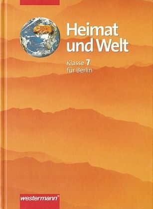 Klasse 7 / Heimat und Welt, Ausgabe für Berlin
