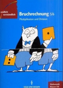 Bruchrechnung, Klassen 5/6. Tl.2 / Endlich verständlich - Mathematik - Keune, Mike; Mühtz, Ingrid; Schuster, Eva; Wittig, Monika