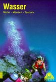 Wasser / Natur - Mensch - Technik, Themenbände Wasser / Natur - Mensch - Technik, Themenbände