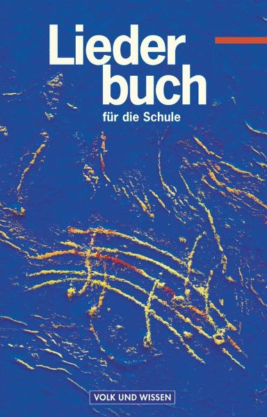 Liederbuch für die Schule / Liederbuch - Schulbücher portofrei bei bücher.de
