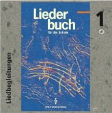 Liedbegleitungen. Tl.1 / Liederbuch für die Schule