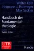 Traktat Kirche / Handbuch der Fundamentaltheologie, 4 Bde. 3