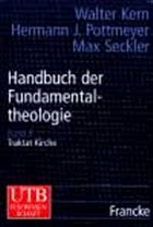 Traktat Kirche / Handbuch der Fundamentaltheologie, 4 Bde. 3 - Kern, Walter / Pottmeyer, Hermann J. / Seckler, Max (Hgg.)