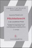 Pflichtteilsrecht in der anwaltlichen Praxis Pflichtteilsrecht in der anwaltlichen Praxis