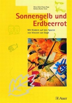 Sonnengelb und Erdbeerrot - Dalla Piazza Popp, Mirca;Bucher Senn, Barbara