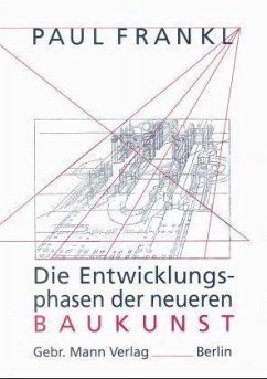 Die Entwicklungsphasen der neueren Baukunst - Frankl, Paul