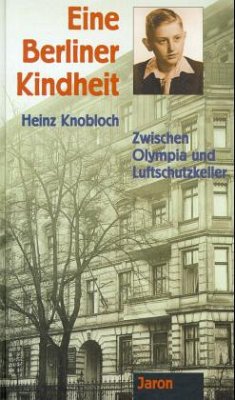 Eine Berliner Kindheit - Knobloch, Heinz