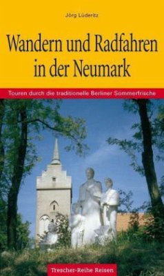 Wandern und Radfahren in der Neumark - Lüderitz, Jörg