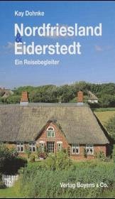 Nordfriesland & Eiderstedt - Dohnke, Kay