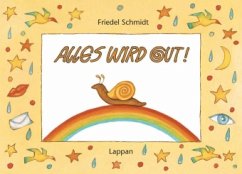 Alles wird gut! - Schmidt, Friedel