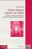 Gottes Namen anrufen im Gebet