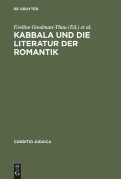 Kabbala und die Literatur der Romantik - Goodman-Thau, Eveline / Mattenklott, Gert / Schulte, Christoph (Hgg.)