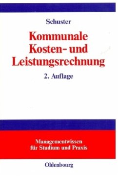 Kommunale Kosten- und Leistungsrechnung - Schuster, Falko