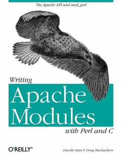 Writing Apache Modules with Perl and C: The Apache API and mod_perl - Stein, Lincoln D.; MacEachern, Doug