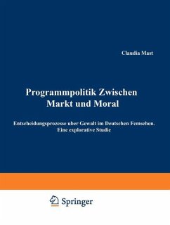 Programmpolitik Zwischen Markt und Moral - Mast, Claudia