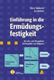 Einführung in die Ermüdungsfestigkeit, m. CD-ROM