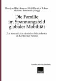 Die Familie im Spannungsfeld globaler Mobilität Die Familie im Spannungsfeld globaler Mobilität