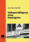 Vollbeschäftigung ohne Niedriglohn Vollbeschäftigung ohne Niedriglohn