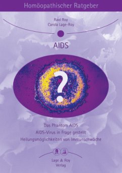 AIDS / Homöopathischer Ratgeber Bd.20 - Roy, Ravi;Lage-Roy, Carola
