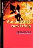 Aus der Krise zum Erfolg, m. CD-ROM