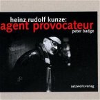 Heinz Rudolf Kunze: Agent provocateur