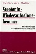 Serotonin-Wiederaufnahmehemmer - Gleiter, Christoph H.; Volz, Hans-Peter; Möller, Hans-Jürgen